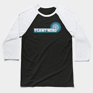 Plant nerd Baseball T-Shirt